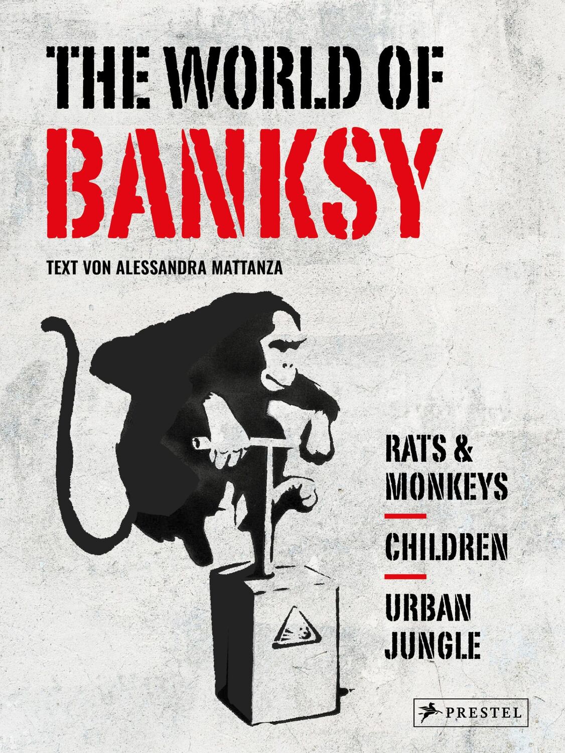 Cover: 9783791393087 | The World of Banksy. Alles was du von Banksy kennen musst in 3...