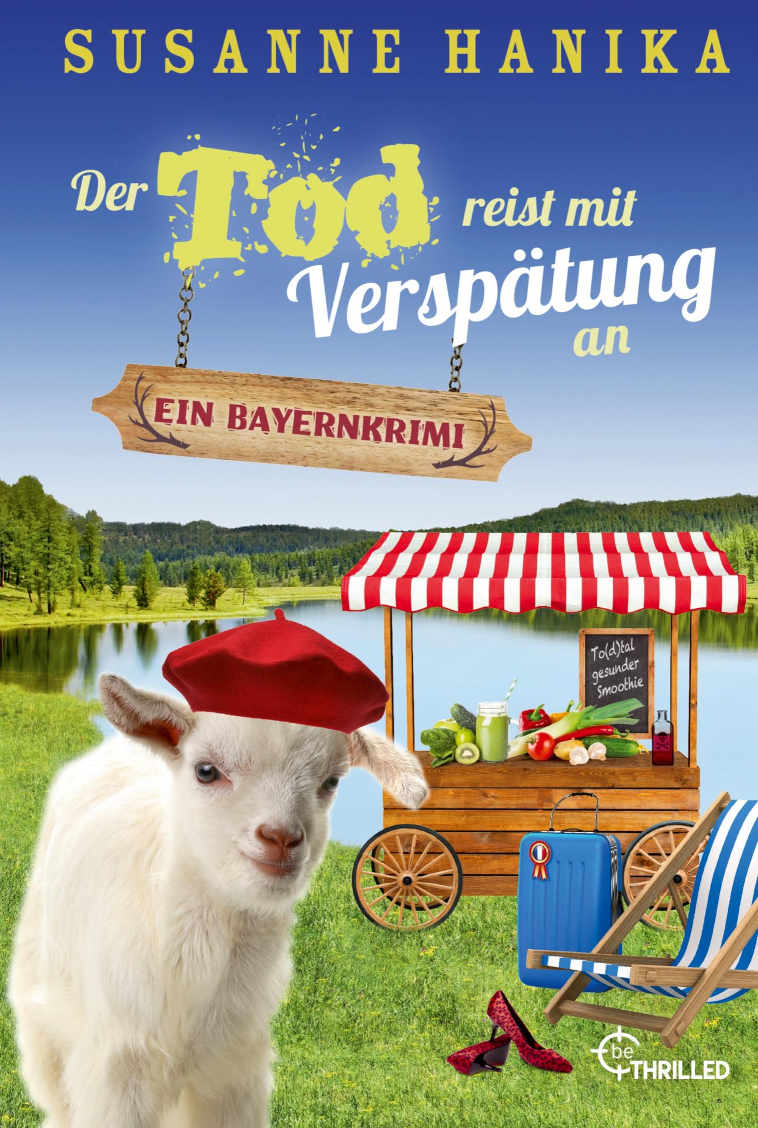 Cover: 9783741303098 | Der Tod reist mit Verspätung an | Ein Bayernkrimi | Susanne Hanika