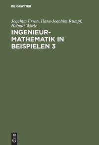 Cover: 9783486230390 | Ingenieur-Mathematik in Beispielen 3 | Joachim Erven (u. a.) | Buch