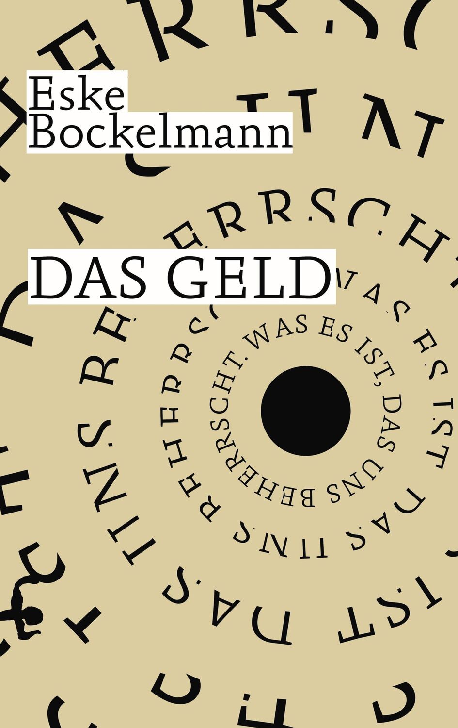 Cover: 9783957578464 | Das Geld | Was es ist, das uns beherrscht | Eske Bockelmann | Buch