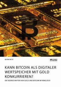 Cover: 9783964873064 | Kann Bitcoin als digitaler Wertspeicher mit Gold konkurrieren? Die...