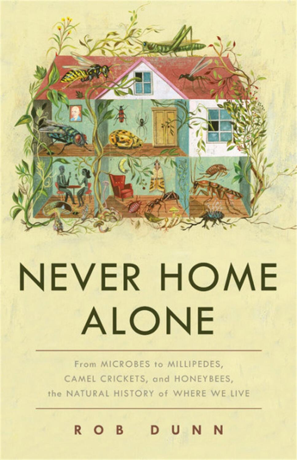 Cover: 9781541645769 | Never Home Alone | Rob Dunn | Buch | Englisch | 2018 | Basic Books