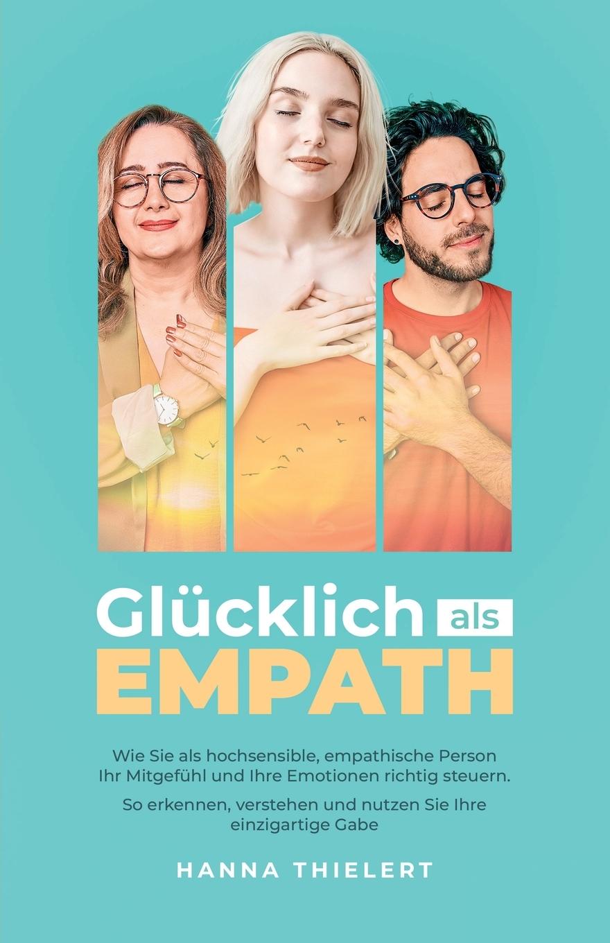 Cover: 9781958166307 | Glücklich als Empath | Hanna Thielert | Taschenbuch | Paperback | 2022