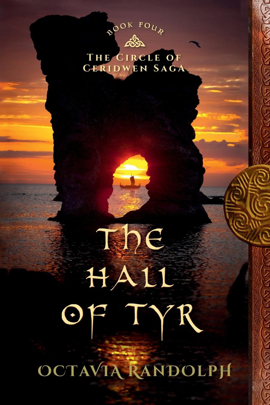 Cover: 9780985458287 | The Hall of Tyr | Book Four of The Circle of Ceridwen Saga | Randolph