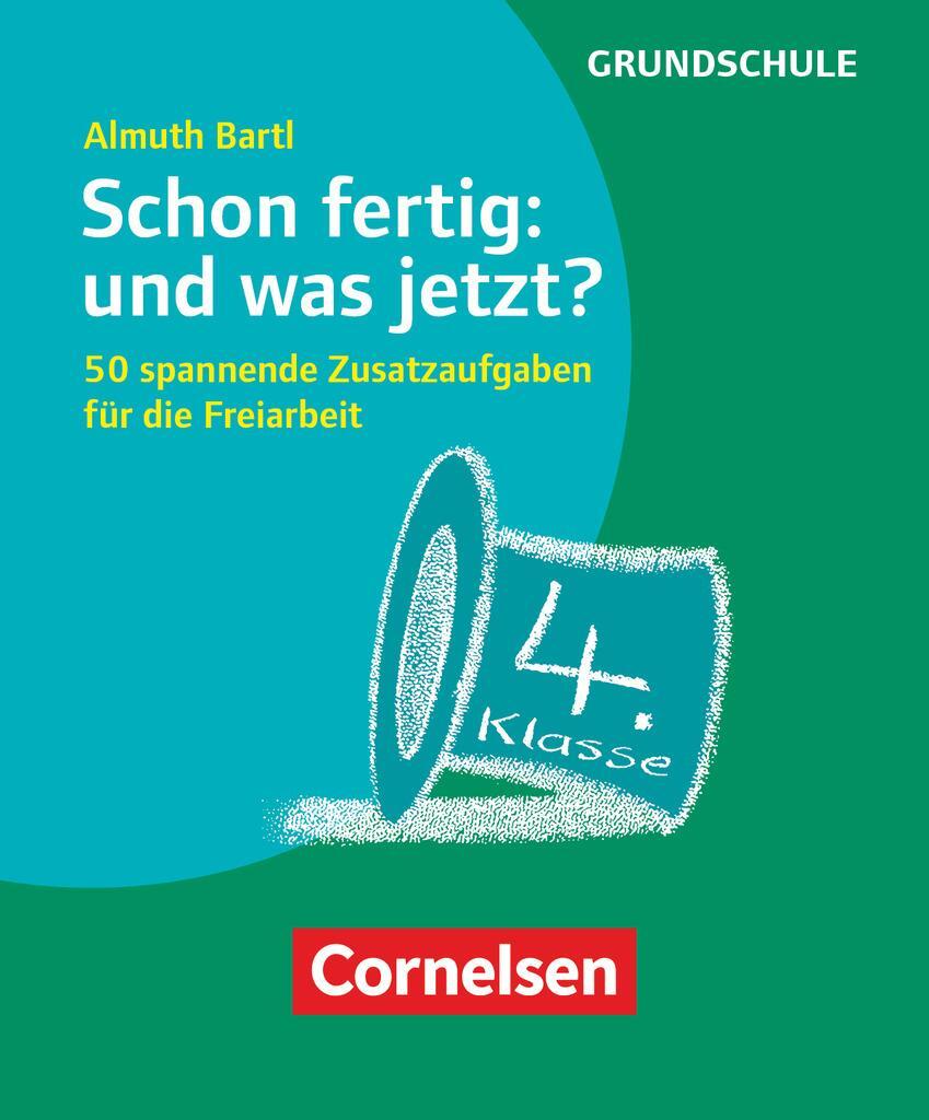 Cover: 9783589160969 | Schon fertig: und was jetzt? Klasse 4 | Almuth Bartl | Box | Deutsch