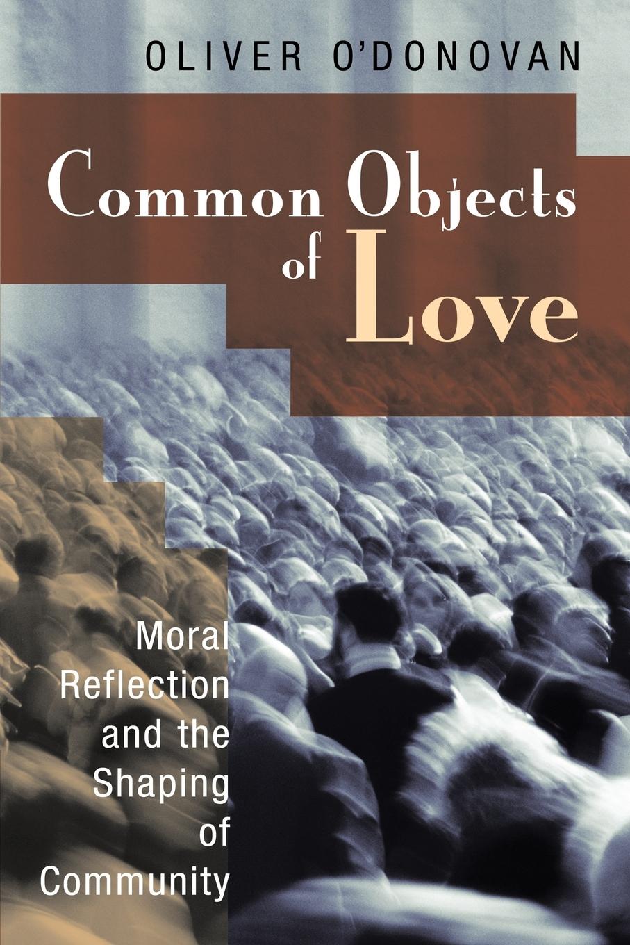 Cover: 9780802863492 | Common Objects of Love | Oliver O'Donovan | Taschenbuch | Englisch