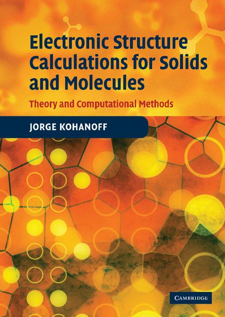 Cover: 9780521815918 | Electronic Structure Calculations for Solids and Molecules | Kohanoff