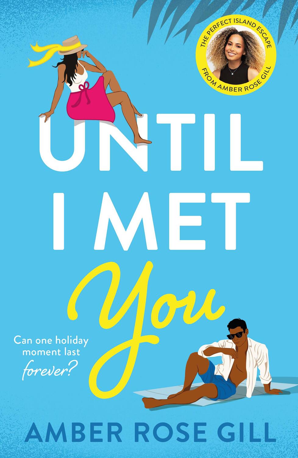 Cover: 9780008480622 | Until I Met You | Amber Rose Gill | Taschenbuch | Englisch | 2022