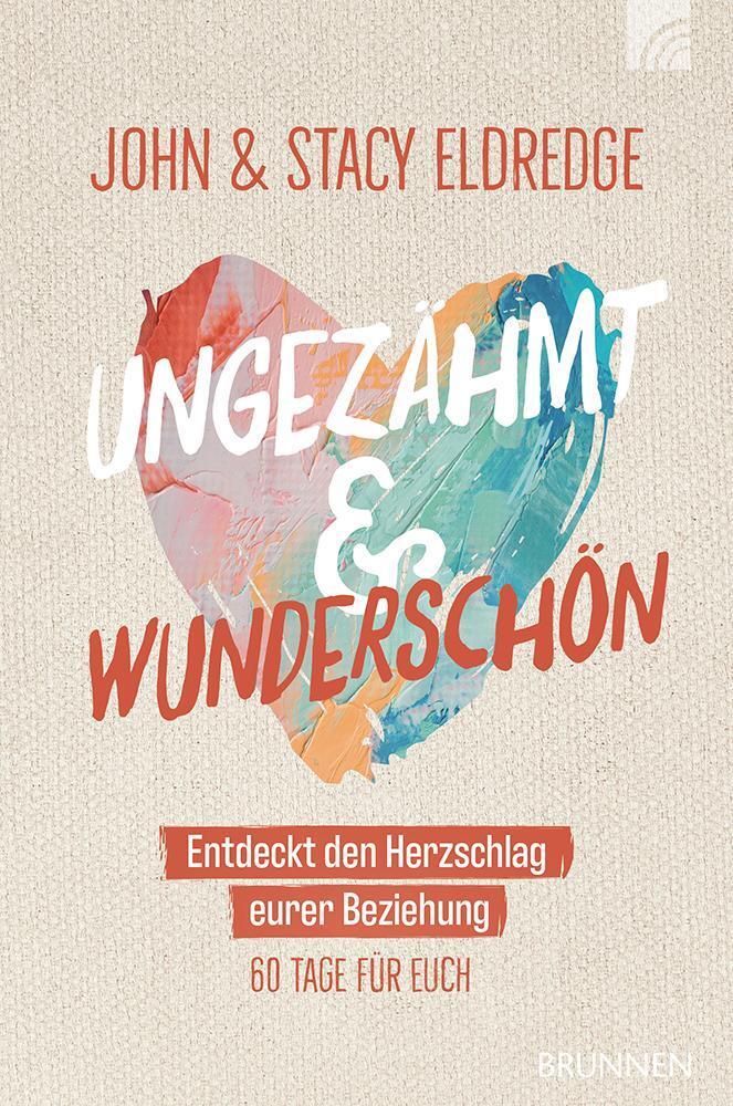 Cover: 9783765521492 | Ungezähmt und wunderschön | Entdeckt den Herzschlag eurer Beziehung