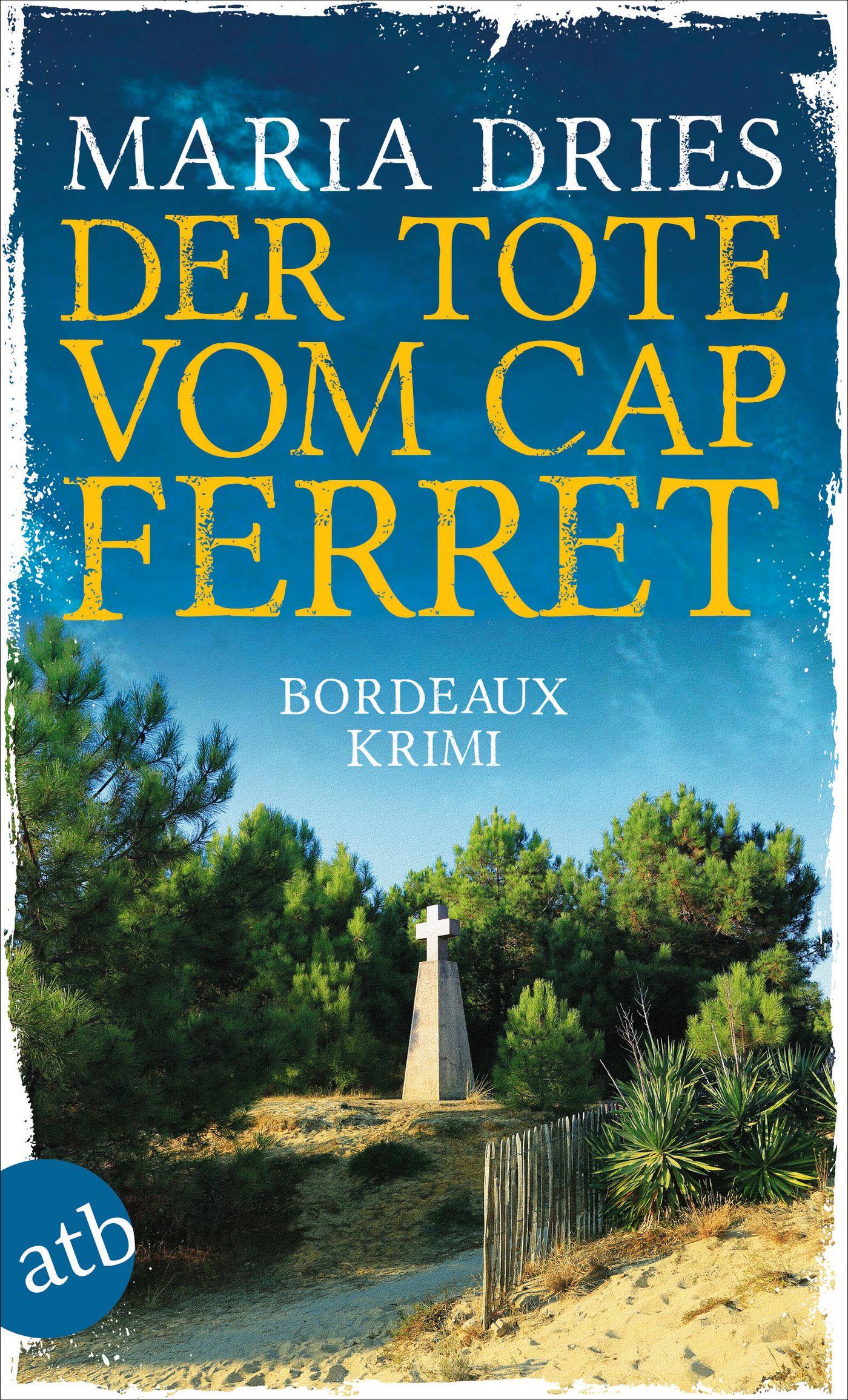 Cover: 9783746640891 | Der Tote vom Cap Ferret | Bordeaux Krimi | Maria Dries | Taschenbuch