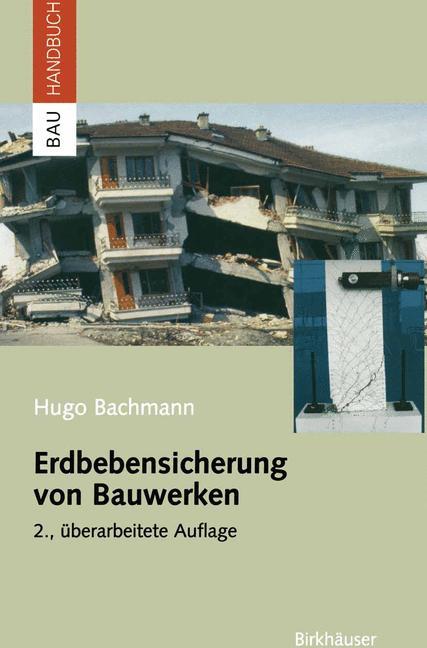 Cover: 9783764369415 | Erdbebensicherung von Bauwerken | Hugo Bachmann | Buch | xv | Deutsch