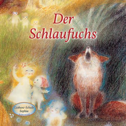 Cover: 9783964465153 | Der Schlaufuchs | Liobani-Schule Sophia für Klein und Groß | Gabriele