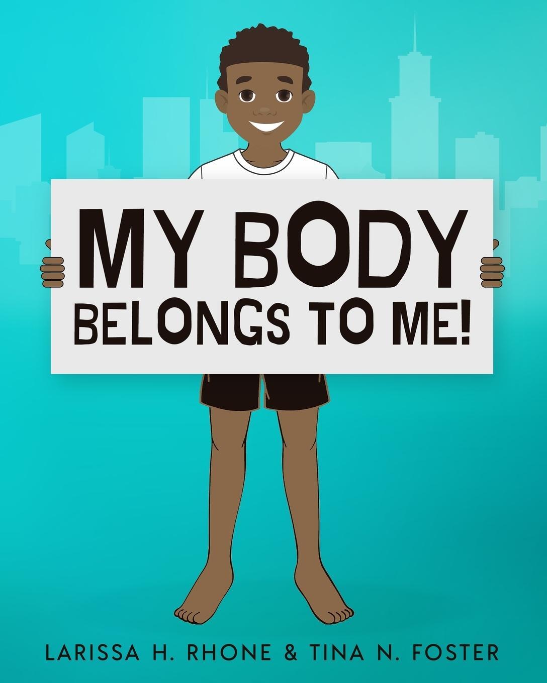 Cover: 9781954553002 | My Body Belongs To Me! | Larissa H. Rhone (u. a.) | Taschenbuch | 2021