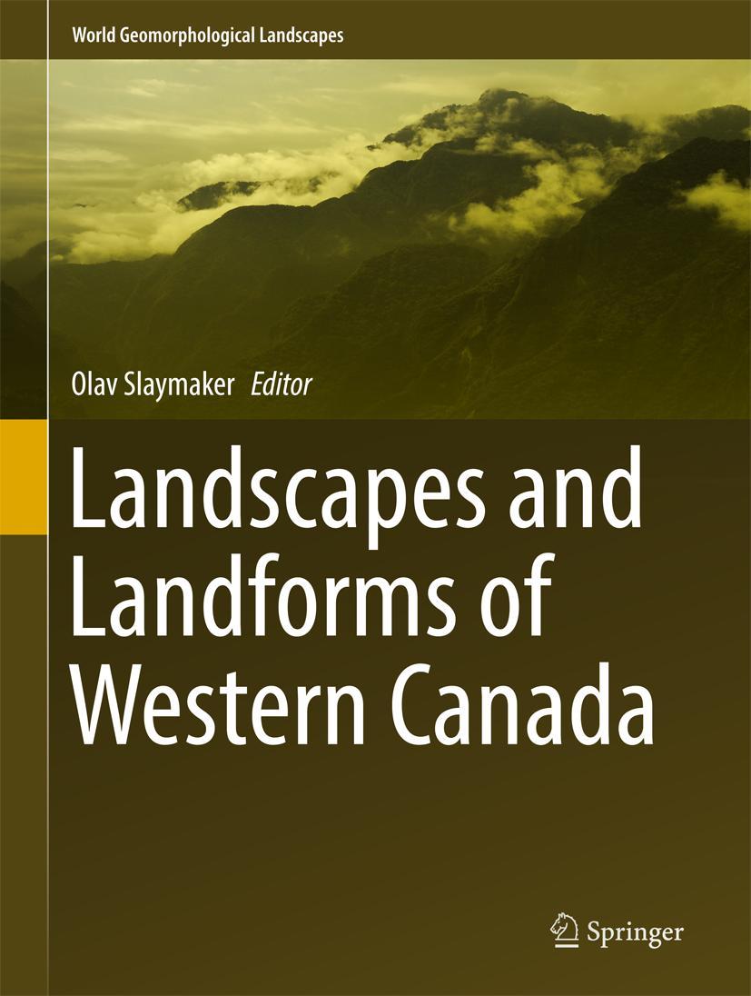 Cover: 9783319445939 | Landscapes and Landforms of Western Canada | Olav Slaymaker | Buch