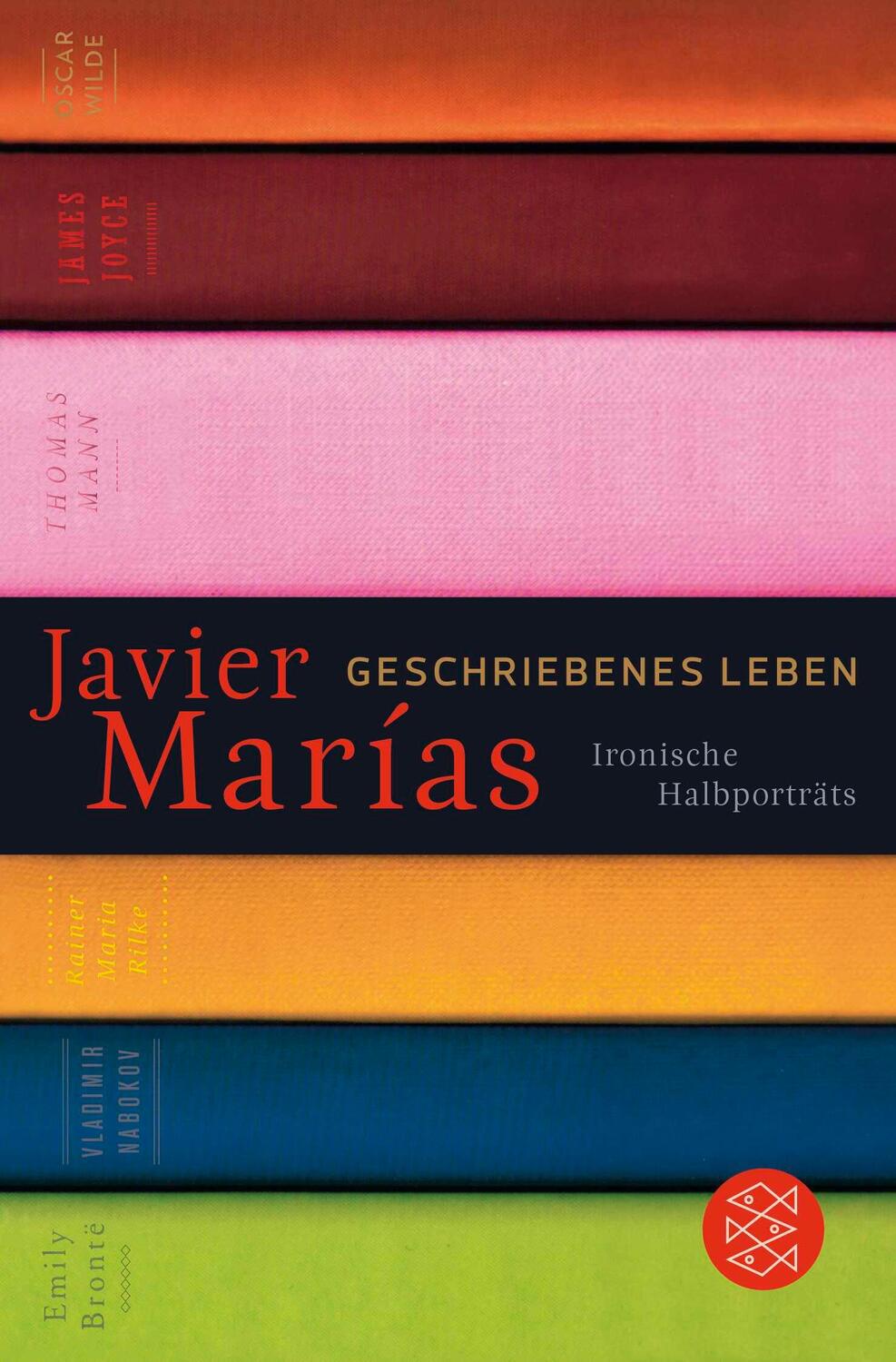 Cover: 9783596194896 | Geschriebenes Leben | Ironische Halbporträts | Javier Marías | Buch