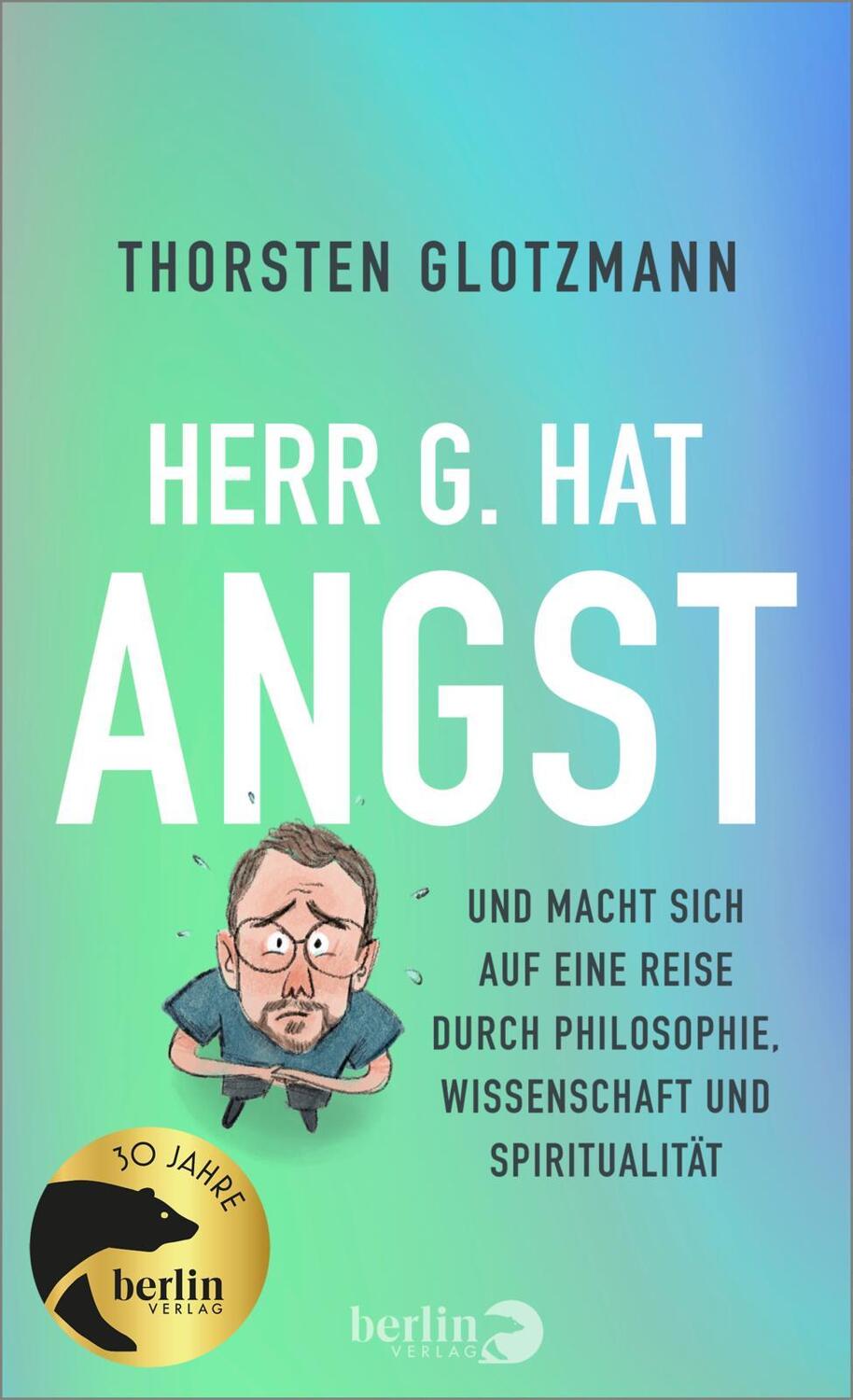 Cover: 9783827014962 | Herr G. hat Angst | Thorsten Glotzmann | Buch | 304 S. | Deutsch