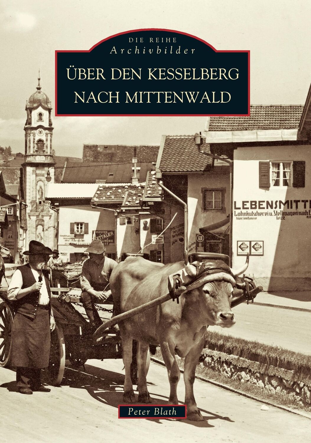 Cover: 9783897024687 | Über den Kesselberg nach Mittenwald | Peter Blath | Taschenbuch | 2016