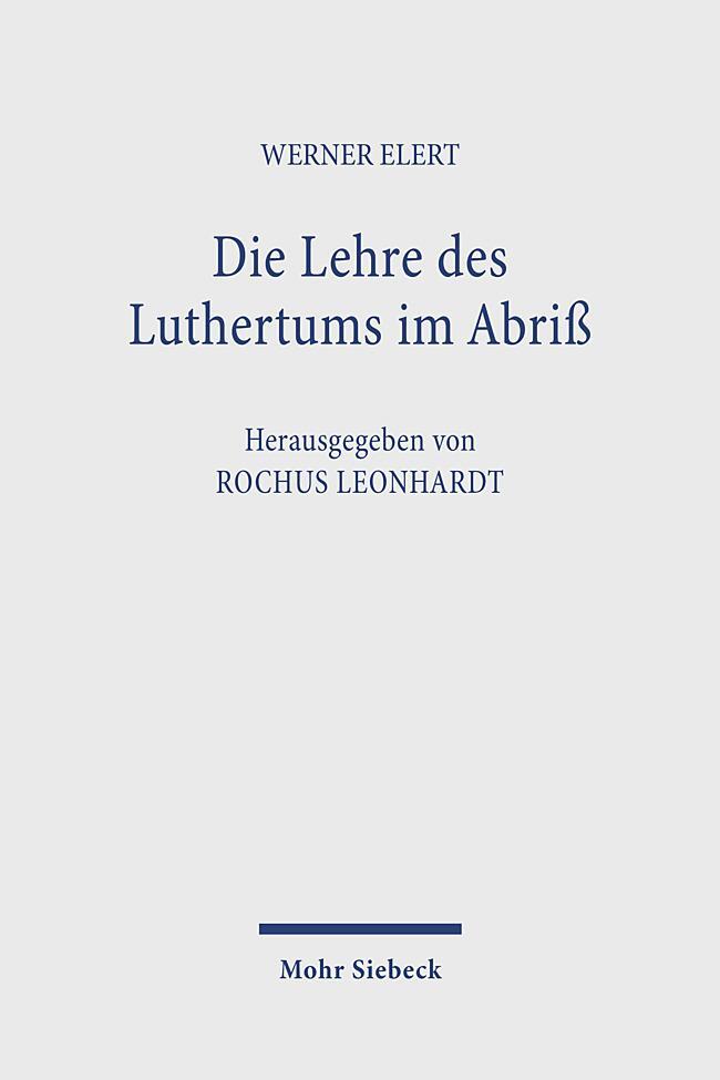 Cover: 9783161633508 | Die Lehre des Luthertums im Abriß | Werner Elert | Taschenbuch | XXIX