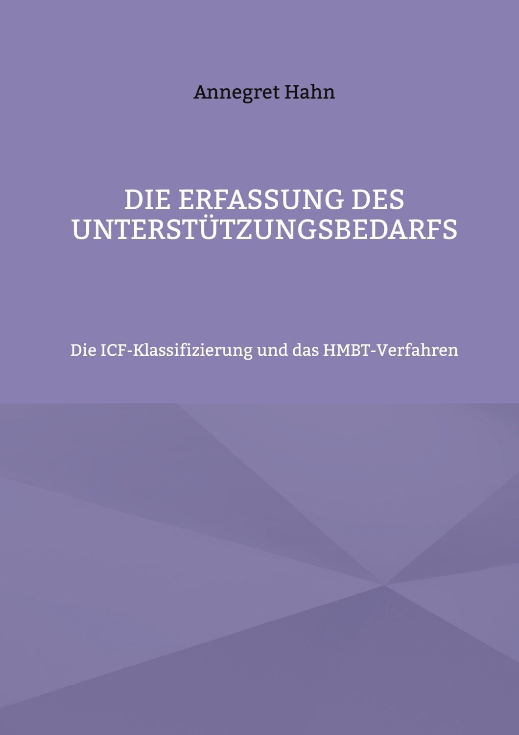 Cover: 9783756248636 | Die Erfassung des Unterstützungsbedarfs | Annegret Hahn | Taschenbuch