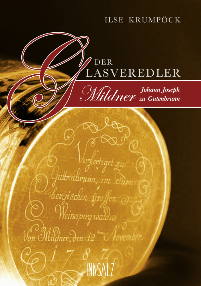 Cover: 9783903321946 | Der Glasveredler | Johann Joseph Mildner zu Gutenbrunn | Ilse Krumpöck