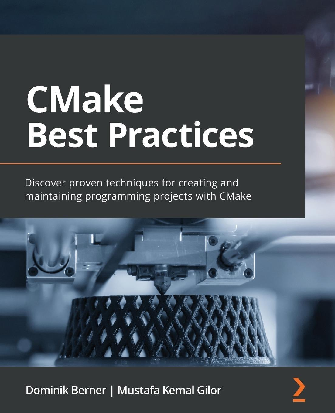 Cover: 9781803239729 | CMake Best Practices | Dominik Berner (u. a.) | Taschenbuch | Englisch