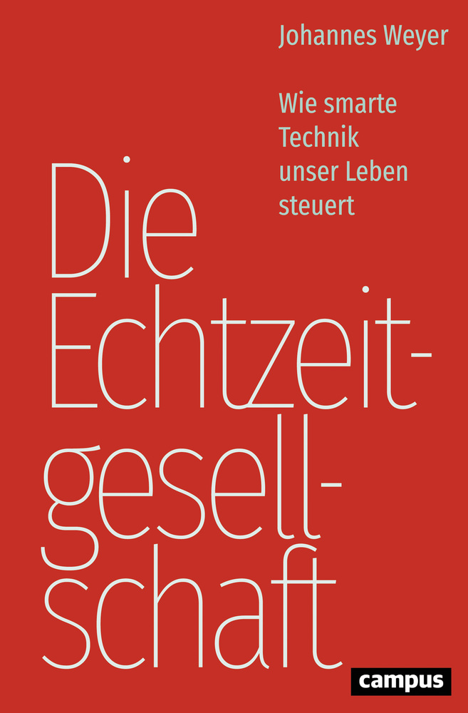 Cover: 9783593510132 | Die Echtzeitgesellschaft | Wie smarte Technik unser Leben steuert