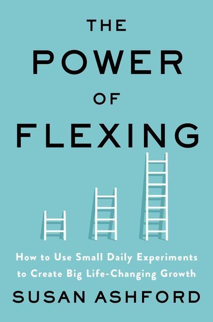 Cover: 9780063011571 | The Power of Flexing | Susan J. Ashford | Buch | Gebunden | Englisch