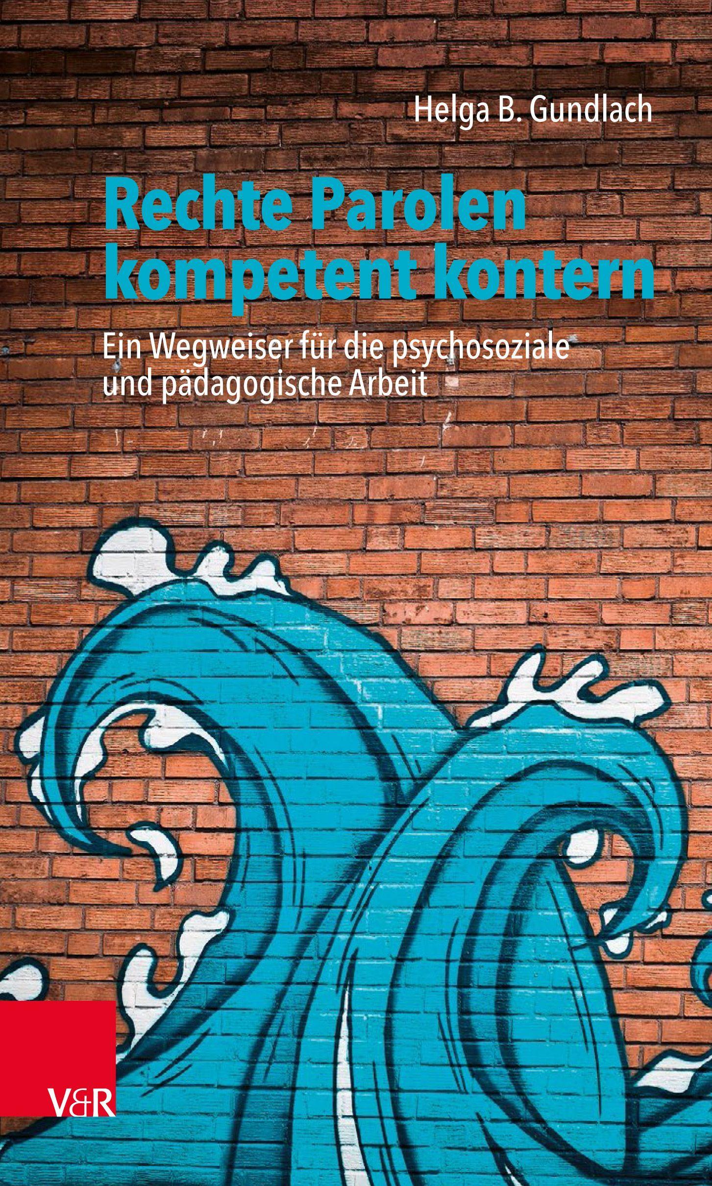 Cover: 9783525459195 | Rechte Parolen kompetent kontern | Helga B. Gundlach | Taschenbuch