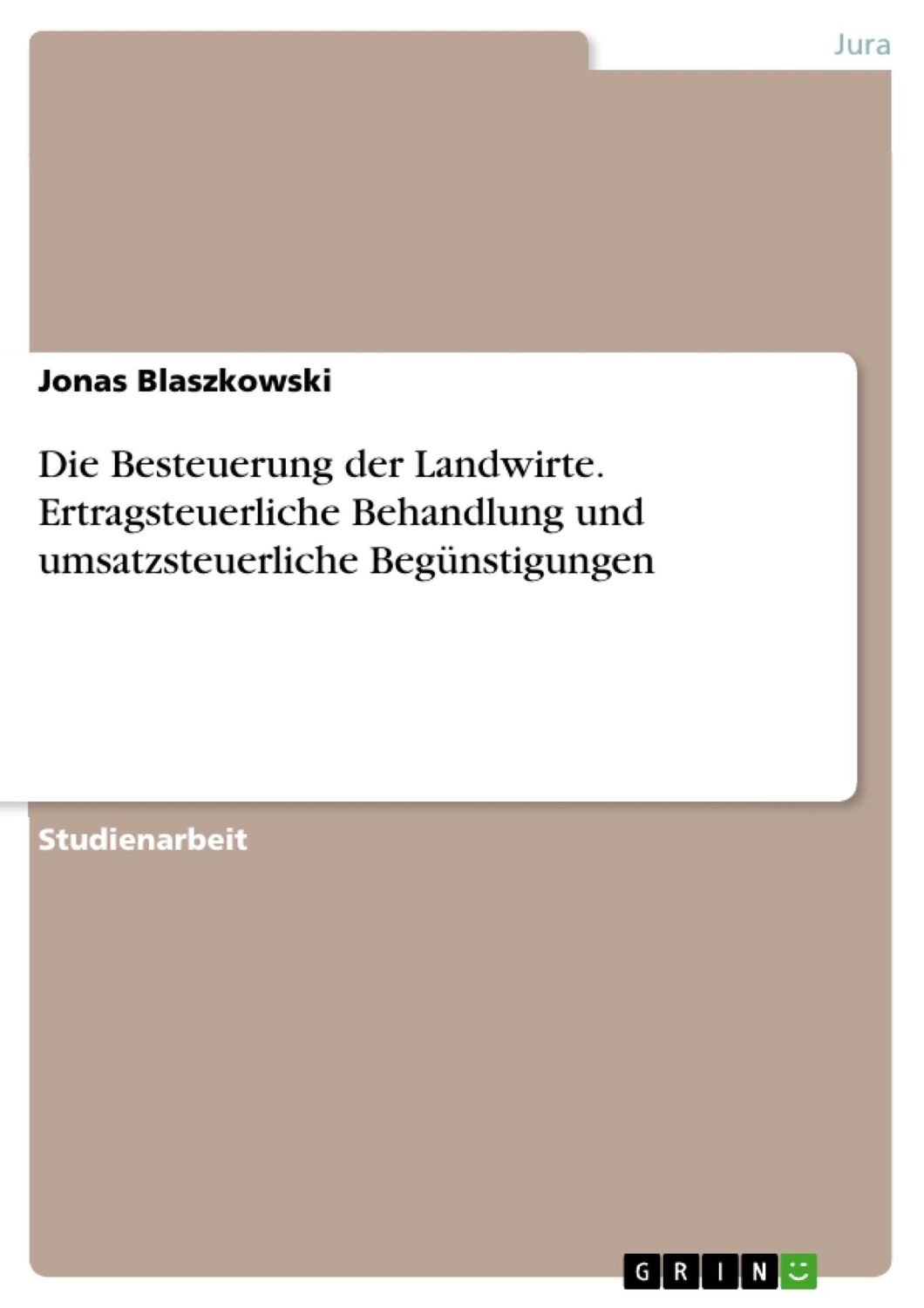 Cover: 9783668739895 | Die Besteuerung der Landwirte. Ertragsteuerliche Behandlung und...