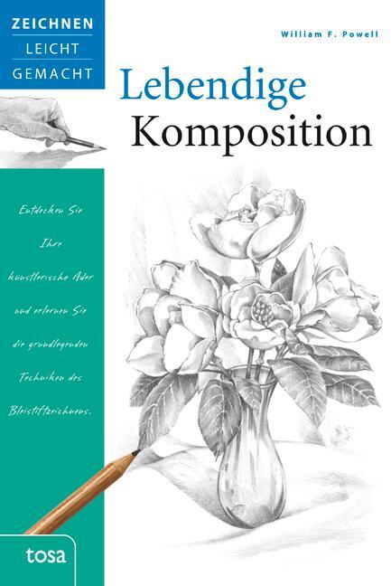 Cover: 9783863135621 | Lebendige Komposition | Zeichnen leicht gemacht | William F. Powell