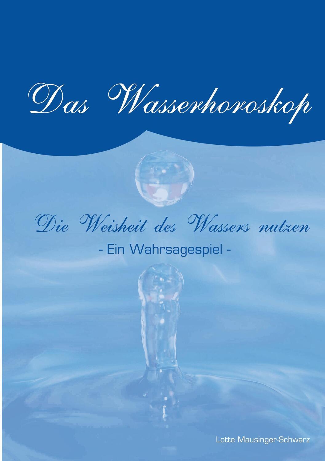 Cover: 9783842326408 | Das Wasserorakel | Die Weisheit des Wasser nutzen. Ein Wahrsagespiel