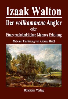 Cover: 9783890946580 | Der vollkommene Angler oder Eines nachdenklichen Mannes Erholung