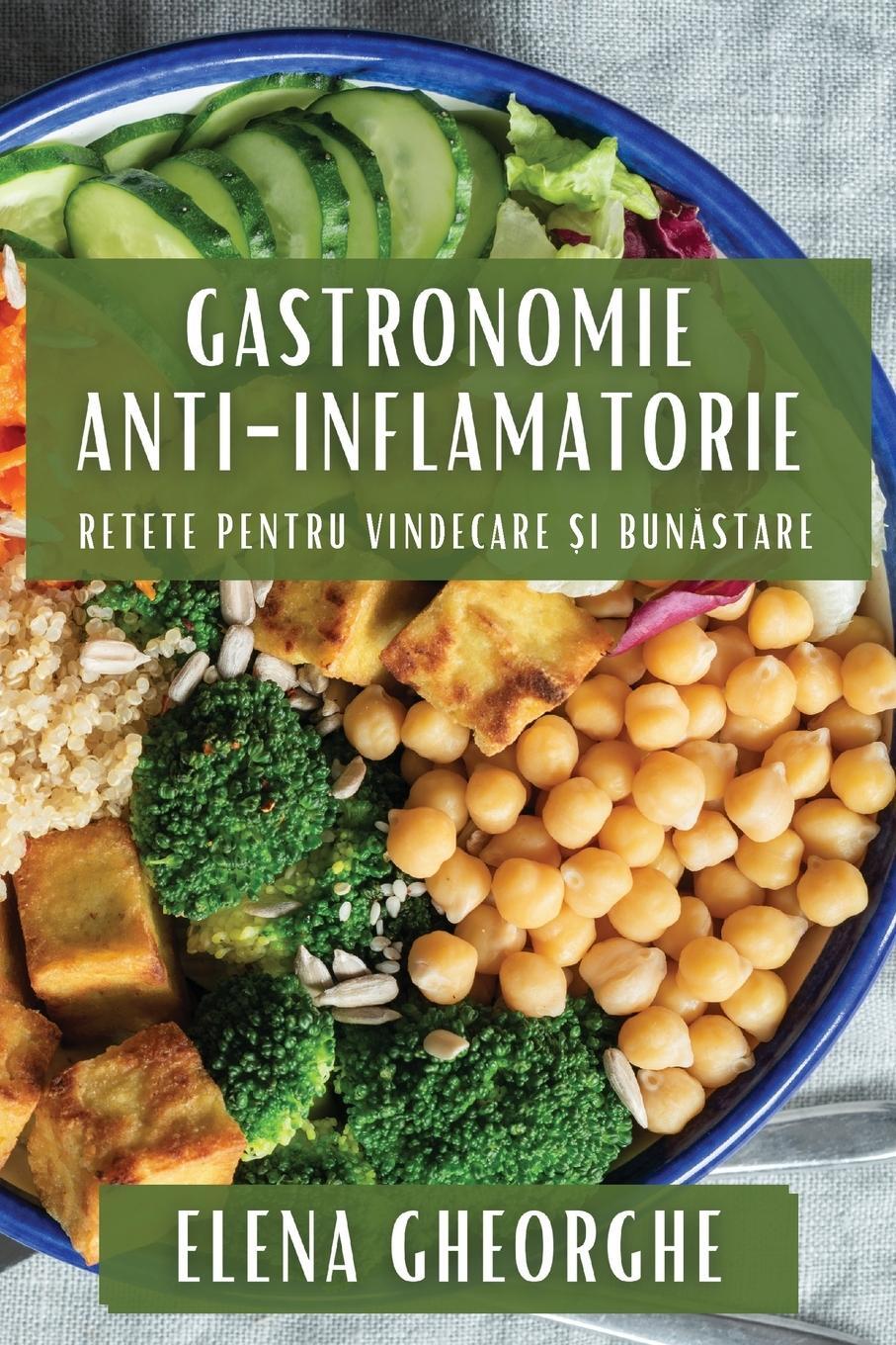 Cover: 9781835508794 | Gastronomie Anti-Inflamatorie | Retete pentru Vindecare ¿i Bun¿stare