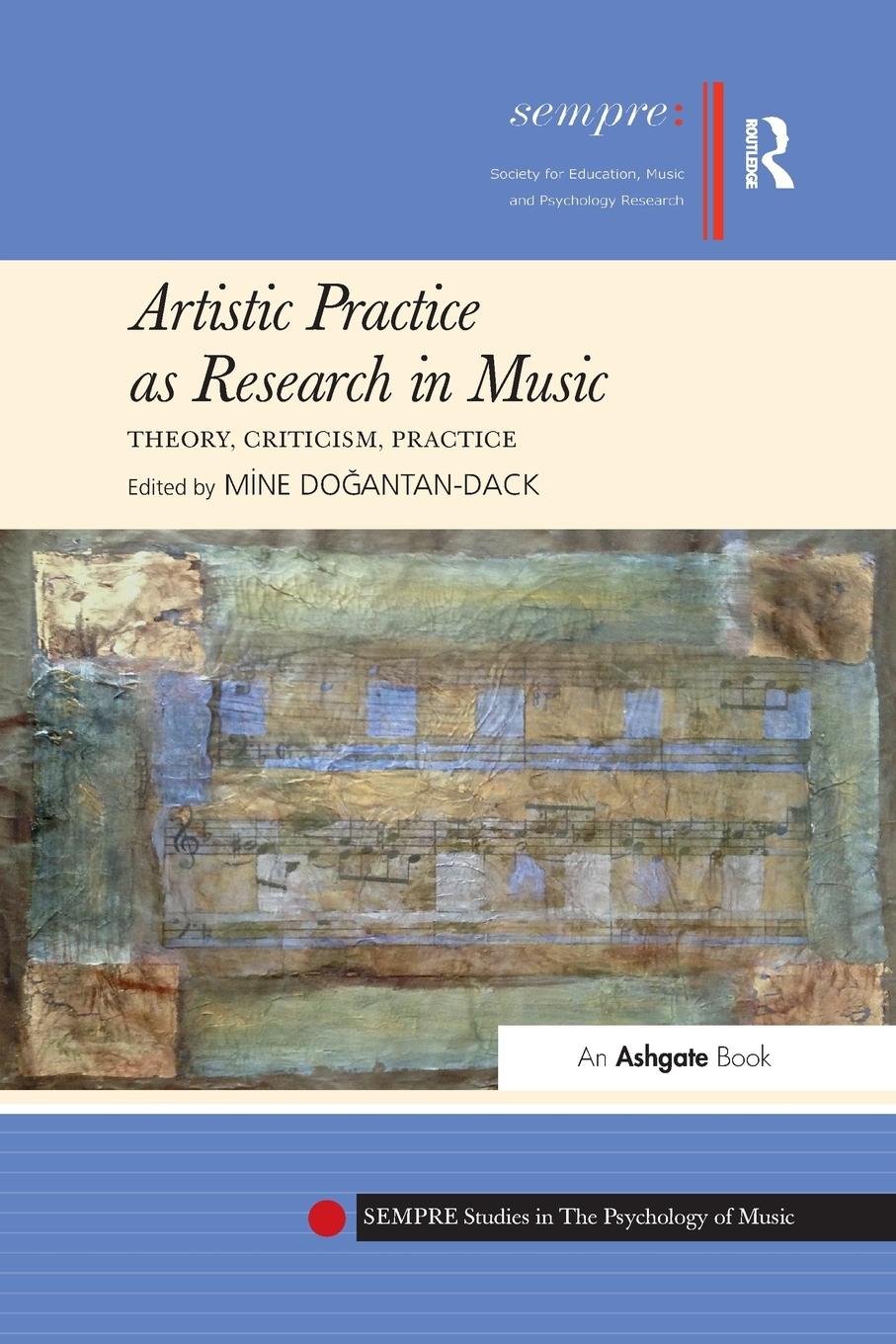 Cover: 9781138284548 | Artistic Practice as Research in Music | Theory, Criticism, Practice