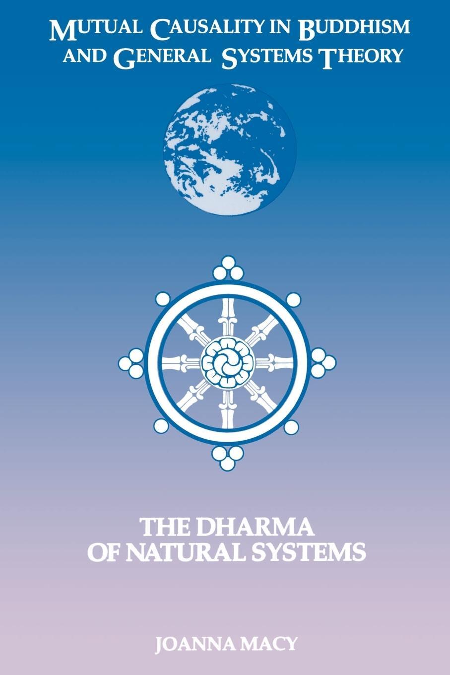 Cover: 9780791406373 | Mutual Causality in Buddhism and General Systems Theory | Joanna Macy