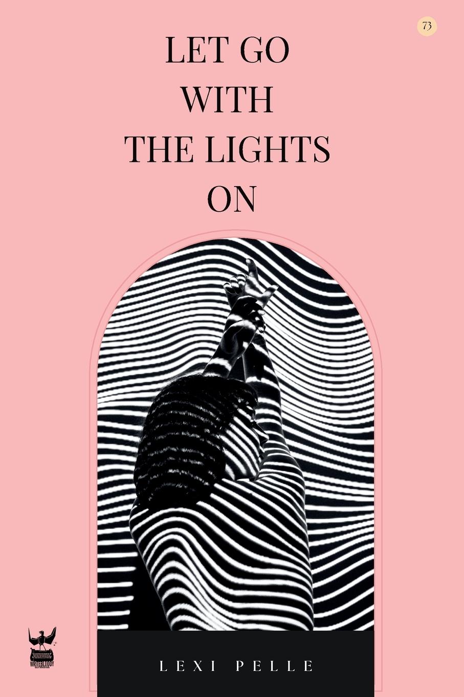 Cover: 9781949342505 | Let Go with the Lights On | Lexi Pelle | Taschenbuch | Englisch | 2024