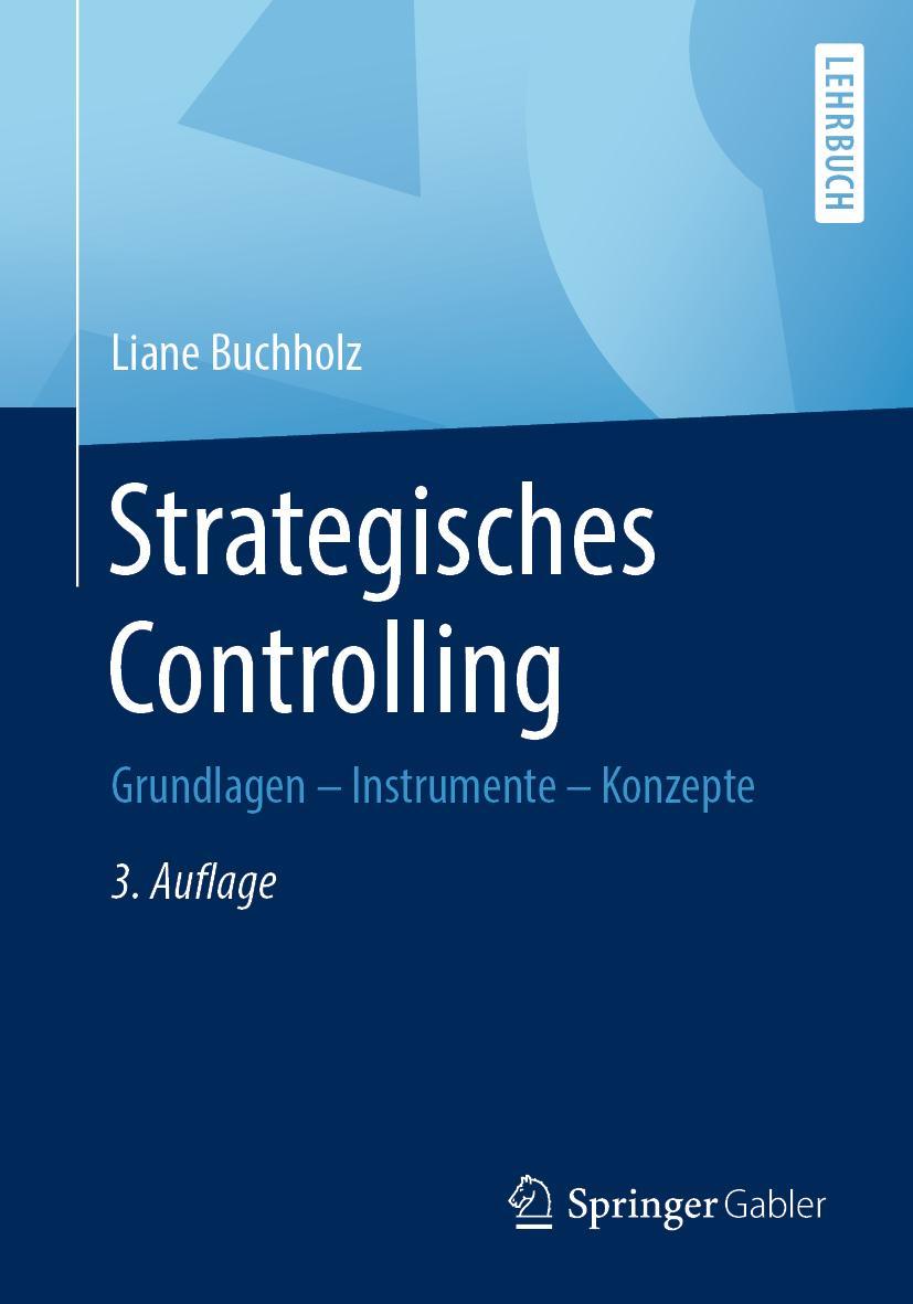 Cover: 9783658266615 | Strategisches Controlling | Grundlagen - Instrumente - Konzepte | Buch