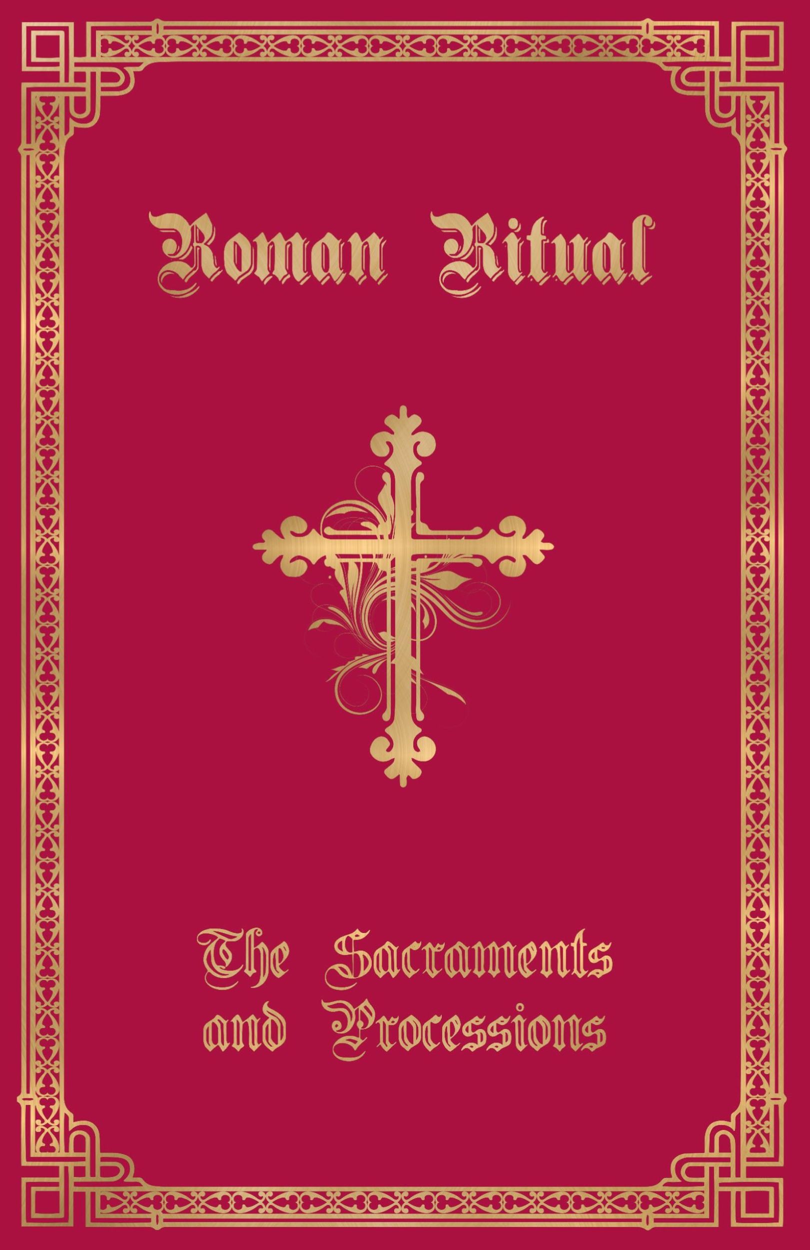 Cover: 9781945275173 | The Roman Ritual | Volume I: Sacraments and Processions | Weller