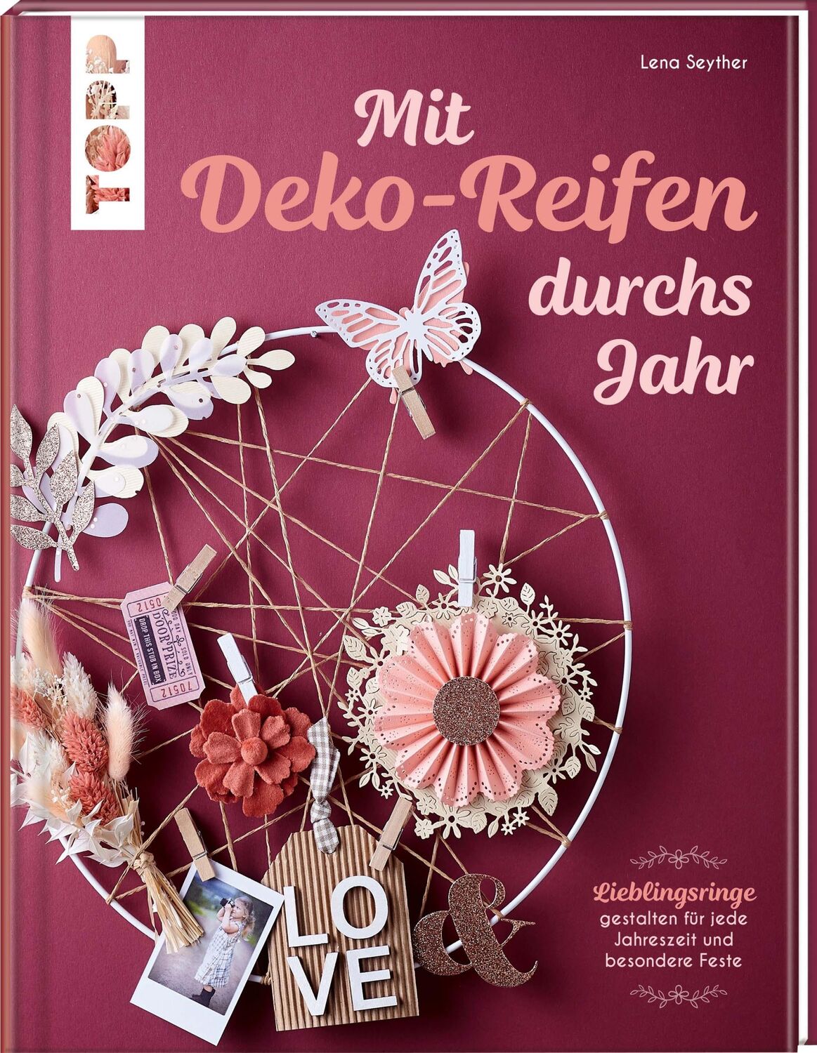 Cover: 9783735851185 | Mit Deko-Reifen durchs Jahr | Lena Seyther | Buch | 80 S. | Deutsch