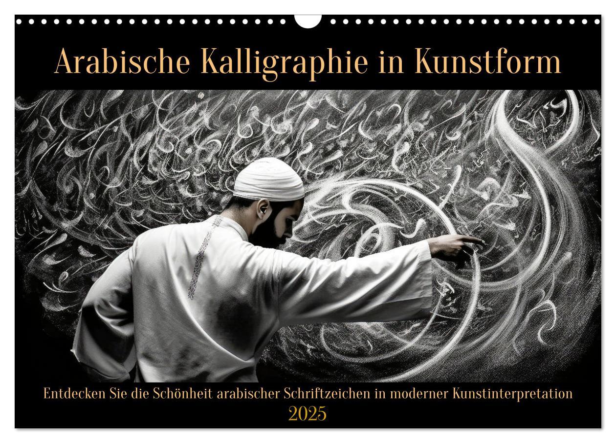 Cover: 9783435368358 | Arabische Kalligraphie in Kunstform (Wandkalender 2025 DIN A3...