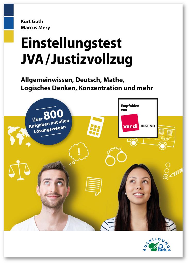 Cover: 9783956241017 | Einstellungstest JVA / Justizvollzug | Kurt Guth (u. a.) | Taschenbuch