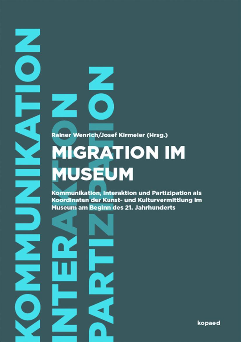 Cover: 9783867363938 | Migration im Museum | Rainer Wenrich (u. a.) | Taschenbuch | 191 S.