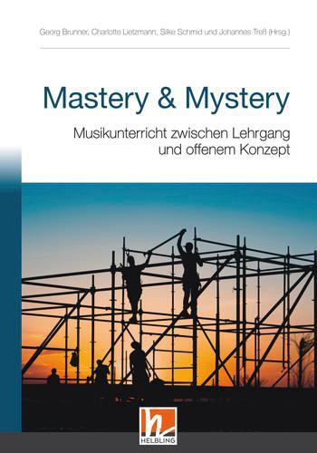 Cover: 9783990697030 | Mastery &amp; Mystery | Georg Brunner (u. a.) | Taschenbuch | 384 S.