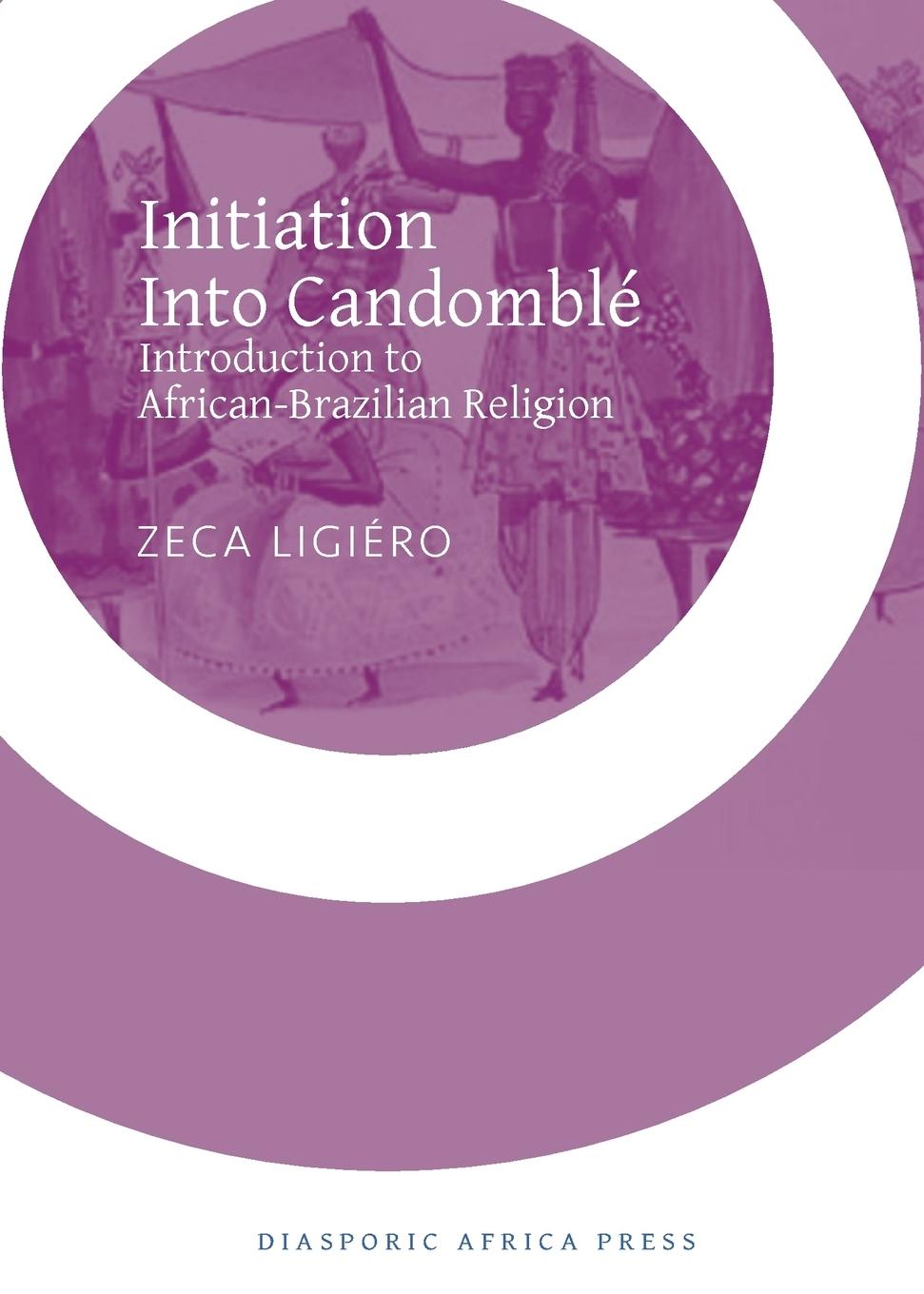 Cover: 9781937306298 | Initiation Into Candomble | Introduction to African-Brazilian Religion