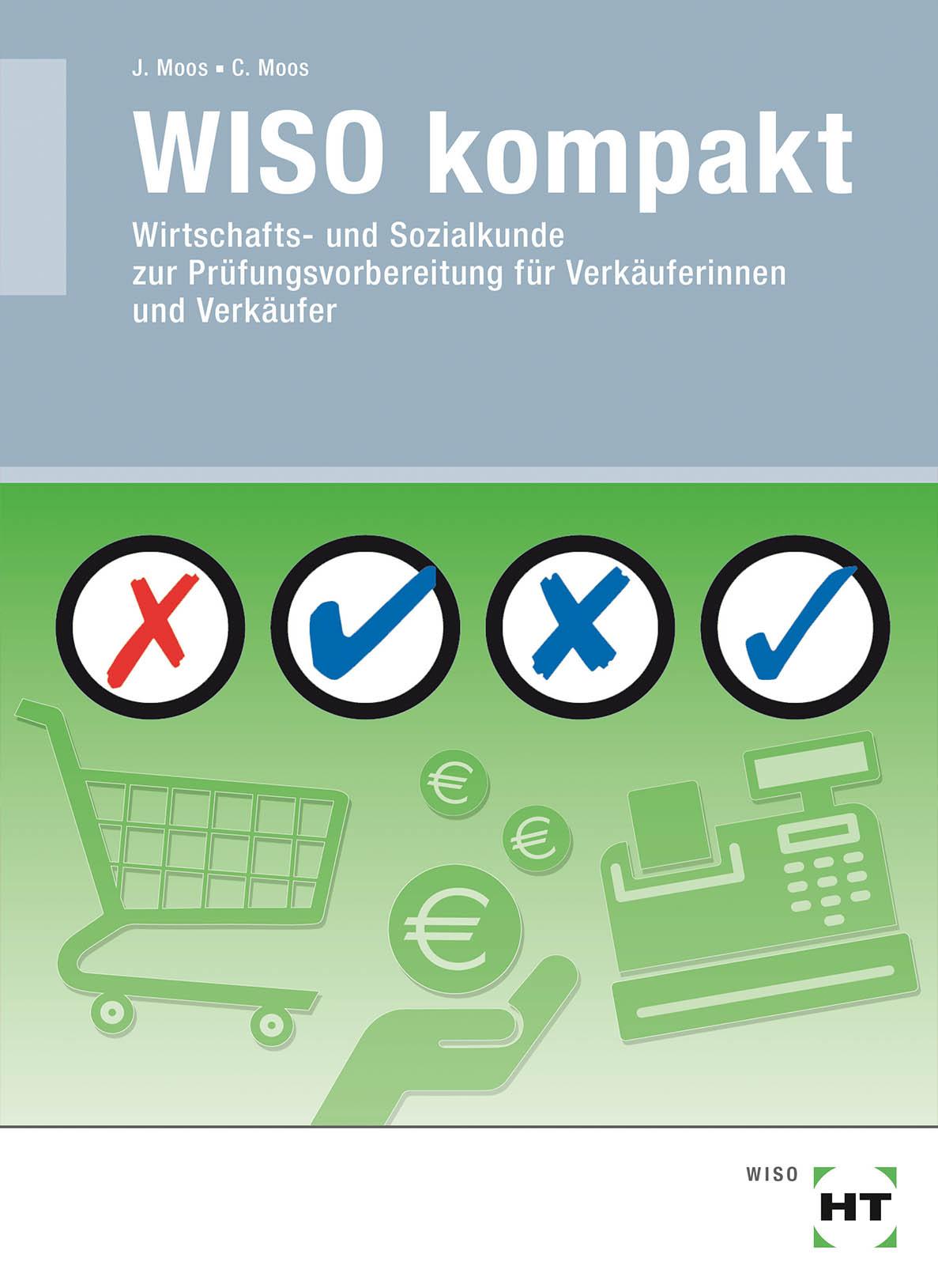 Cover: 9783582018106 | WISO kompakt | Christine Moos (u. a.) | Taschenbuch | 104 S. | Deutsch