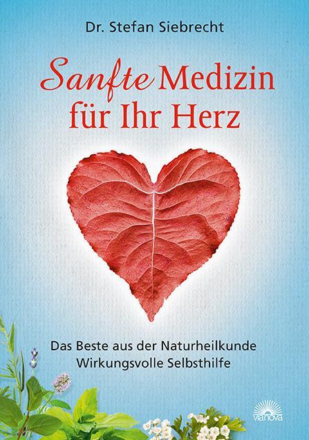 Cover: 9783866163287 | Sanfte Medizin für Ihr Herz | Stefan Siebrecht | Taschenbuch | 200 S.