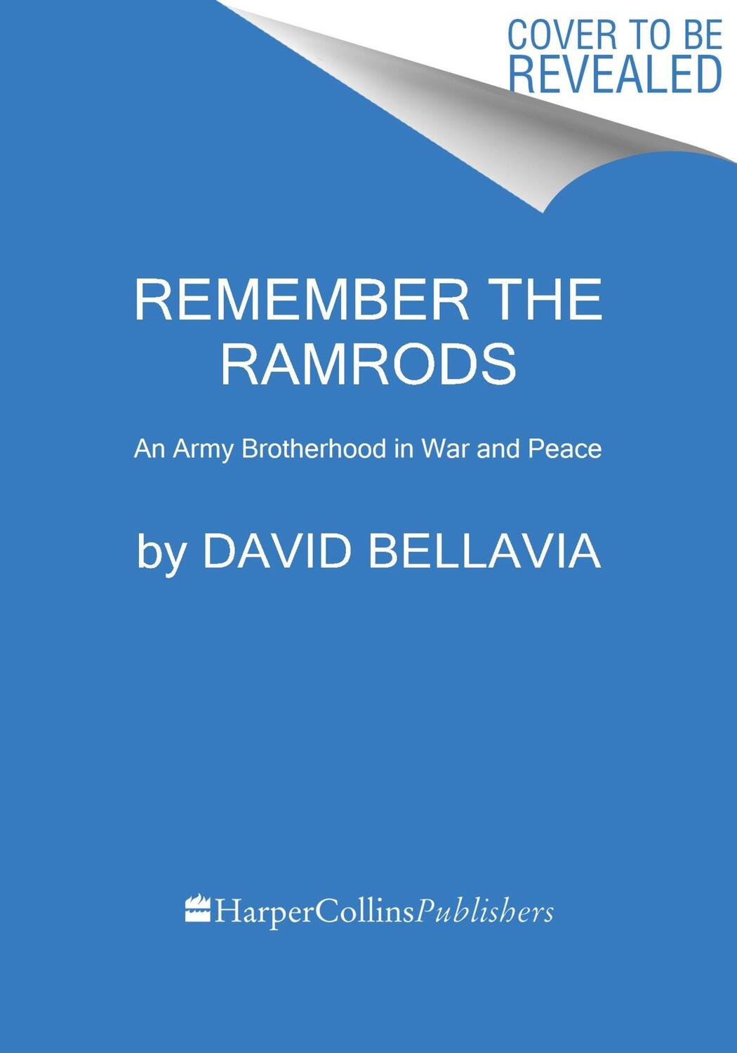 Cover: 9780063048669 | Remember the Ramrods | An Army Brotherhood in War and Peace | Bellavia