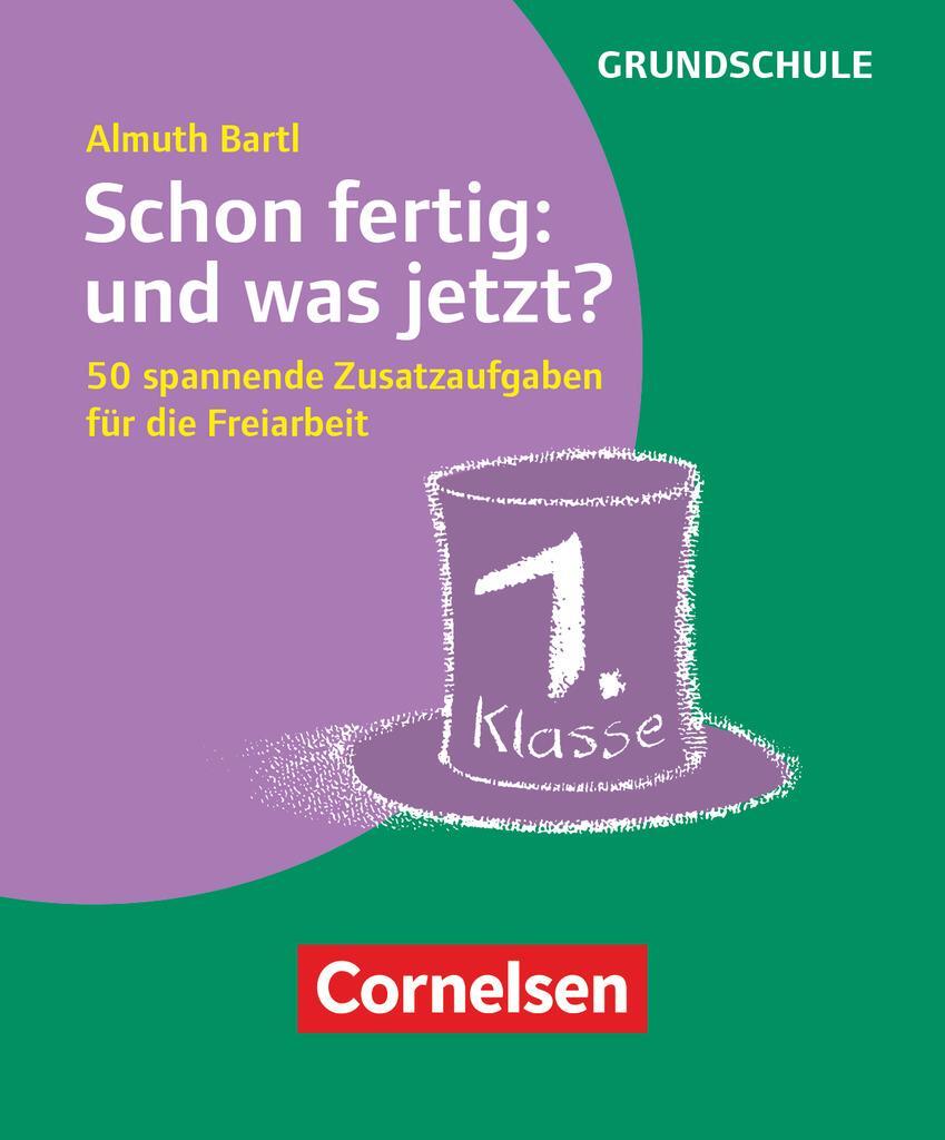 Cover: 9783589161676 | Schon fertig: und was jetzt? Klasse 1 | Almuth Bartl | Box | Deutsch