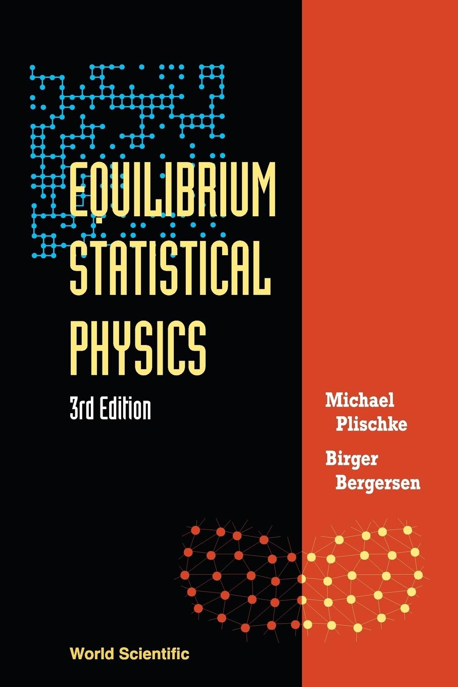 Cover: 9789812561558 | EQUILIBRIUM STAT PHY(3RD ED) | Michael Plischke &amp; Birger Bergersen