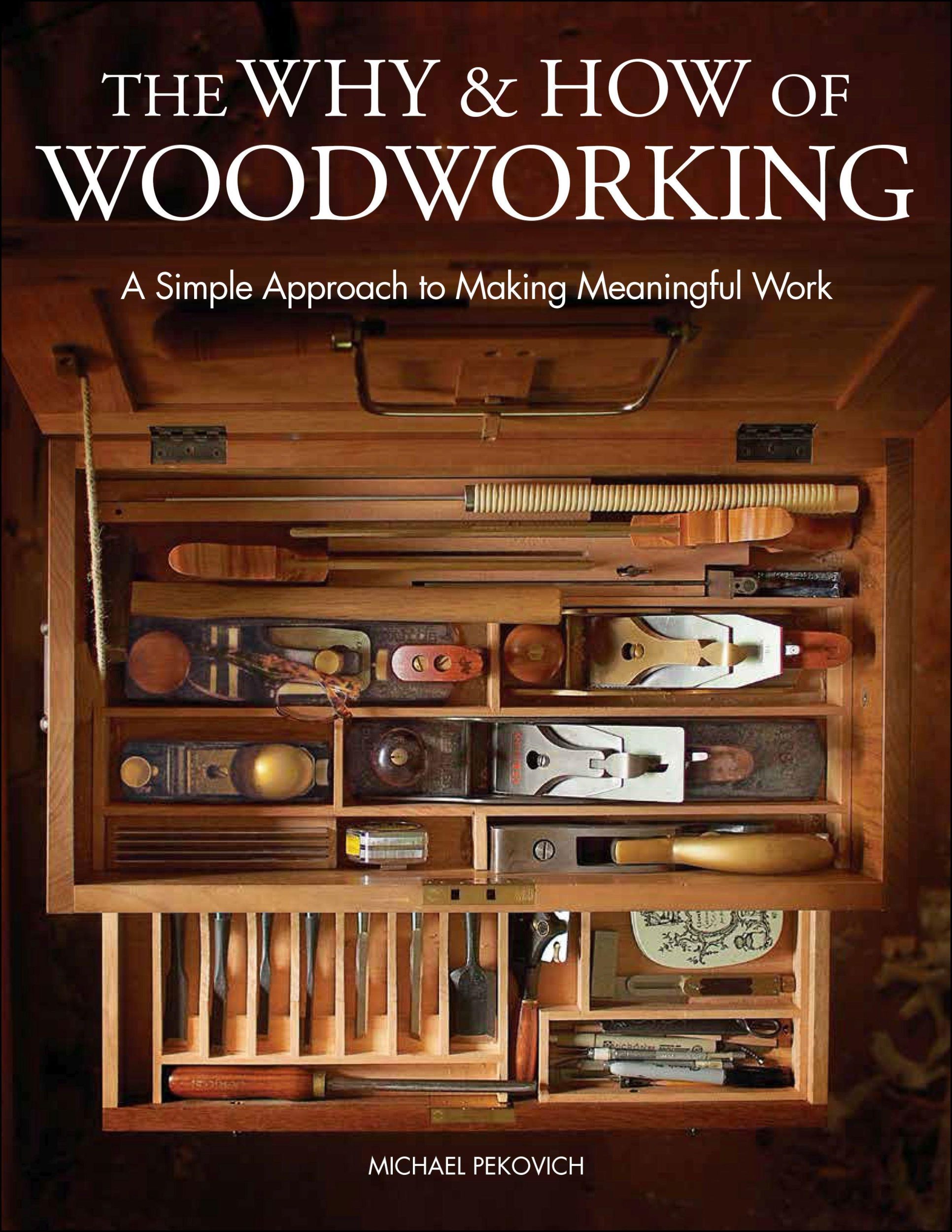 Cover: 9781631869273 | The Why &amp; How of Woodworking | Michael Pekovich | Buch | Gebunden